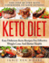 Keto Diet: the Step By Step Keto Cookbook to Gain Ketosis: Keto Diet: Easy Delicious Keto Recipes for Effective Weight Loss and Better Health