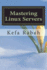 Mastering Linux Servers: Rhel6 - Centos 6 - Ubuntu 14.04 Lts