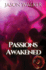Passions Awakened: By Invitation Only