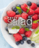 Fruit Salad Cookbook: Delicious Fruit Salad Recipes in an Easy Fruit Salad Cookbook