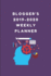 Blogger's 2019-2020 Weekly Planner: a Blogging Calendar to Write to-Do Lists