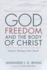 God, Freedom, and the Body of Christ