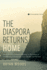 The Diaspora Returns Home: an Exploration of Diaspora Missiology in the Context of the Returning Protestant Christian Viet Kieu and Viet Nam (Evangelical Missiological Society Monograph Series)