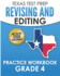 Texas Test Prep Revising and Editing Practice Workbook Grade 4 Practice and Preparation for the Staar Writing Test