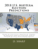 2018 U.S. Midterm Election Predictions: Based on statistical analysis of turnout in primaries and past election results instead of polls with biased samples