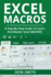 Excel Macros: a Step-By-Step Guide to Learn and Master Excel Macros