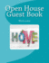 Open House Guest Book: Real Estate Professional Open House Guest Book With 24 Pages Containing 300 Signing Spaces for Guests' Names, Phone Numbers and Email Addresses. (Open House Guest Book 24)
