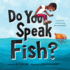 Do You Speak Fish? : a Sweet Story About Cross-Cultural Communication and Connection