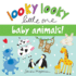 Looky Looky Little One Baby Animals: a Sweet, Interactive Seek and Find Adventure for Babies and Toddlers (Featuring Adorable Baby Elephants, Bunnies, and More! )