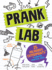 Pranklab: 25 Hilarious Scientific Practical Jokes for Kids (Fun Stem Activities, Prank Book for Kids)
