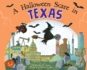 A Halloween Scare in Texas: a Trick-Or-Treat Gift for Kids