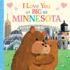 I Love You as Big as Minnesota: a Sweet Valentine's Day Board Book for Toddlers