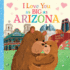 I Love You as Big as Arizona: a Sweet Valentine's Day Board Book for Toddlers