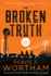 The Broken Truth: A Thriller