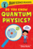Brainy Science Readers: Do You Know Quantum Physics? : Level 1 Beginner Reader
