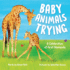 Baby Animals Trying: a Celebration of First Moments (Animal Celebrations and Milestones)