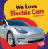 We Love Electric Cars Format: Paperback