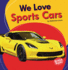 We Love Sports Cars Format: Paperback