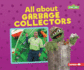 All About Garbage Collectors Format: Paperback