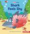 Shark Feels Shy Format: Paperback