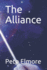 The Alliance: Grey Aliens Lead an Alliance to Help Earth Fight Off the Reptilians