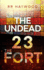 The Undead Twenty Three: The Fort