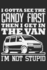 Journal: I Gotta See the Candy First Then I Get in the Van I'M Not Stupid