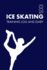 Ice Skating Training Log and Diary: Training Journal for Ice Skating-Notebook
