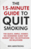 The 15-Minute Guide to Quit Smoking: a No-Nonsense Guide That Doesn't Waste Your Time!