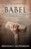 Babel: The Story of the Tower and the Rebellion of Mankind