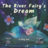 The River Fairy's Dream: a Fairy Tale: 2 (Dream River Series)