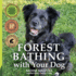 Forest Bathing With Your Dog (Paperback Or Softback)