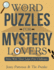 Word Puzzles for Mystery Lovers: Relax With These Large-Print Challenges