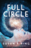 Full Circle: a Full Circle Love Story of Life and Death [Paperback] Ring, Susan a