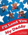 I'Ll Lend You My Daddy: a Deployment Book for Kids Ages 4-8