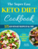 The Super Easy Keto Diet Cookbook 575 Best Keto Diet Recipes of All Time 30day Meal Plan to Lose Weight and Wellness