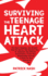 Surviving the Teenage Heart Attack: the Heart-Stopping, Jaw-Droppin' Real-Life Stories That Uncover How to Jumpstart Any Difficult Conversation, Crush