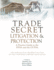 Trade Secret Litigation and Protection: a Practice Guide to the Dtsa and the Cutsa