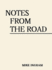 Notes From the Road