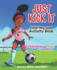 Just Kick It Coloring and Activity Book