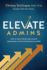 Elevate Admins How to Raise the Bar and Achieve Excellence in Your Administrative Career