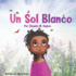 Un Sol Blanco