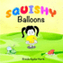 Squishy Balloons