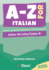 A-Z for Italian: Italian Ab Initio/Italian B Essential vocabulary organized by topic for IB Diploma: Italian Ab Initio/Italian B