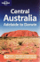 Central Australia-Adelaide to Darwin (Lonely Planet Country & Regional Guides)