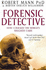 Forensic Detective How I Cracked the World's Toughest Cases