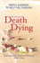 The Intimacy of Death and Dying: Simple Guidance to Help You Through