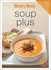 Soup Plus (the Australian Women's Weekly Minis)