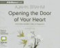 Opening the Door of Your Heart: and Other Buddhist Tales of Happiness