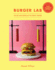 The Burger Lab: the Art and Science of the Perfect Burger